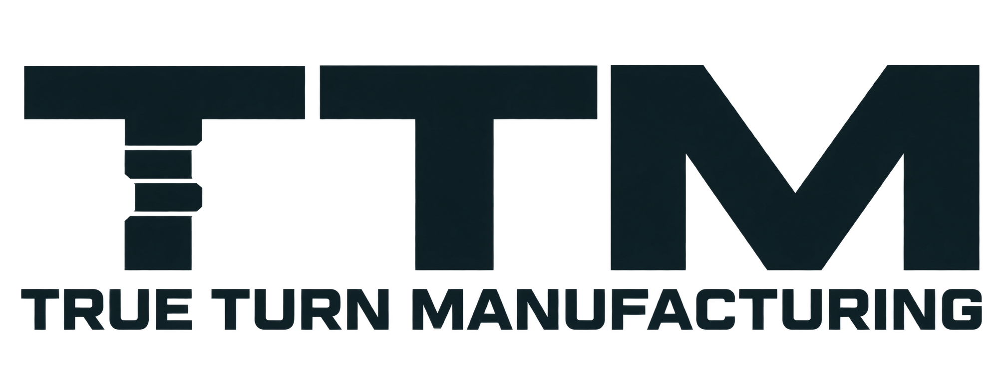 TTM — True Turn Manufacturing